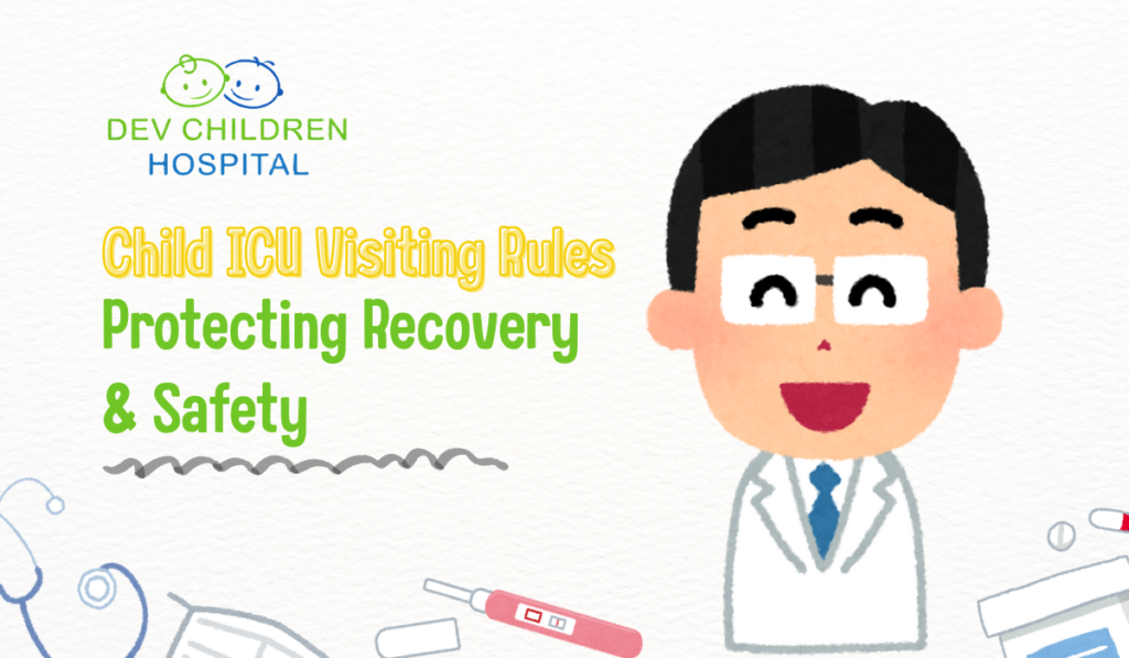 Parents learning about visiting rules and infection control inside a pediatric ICU hospital in Vadodara to support child recovery and safety.