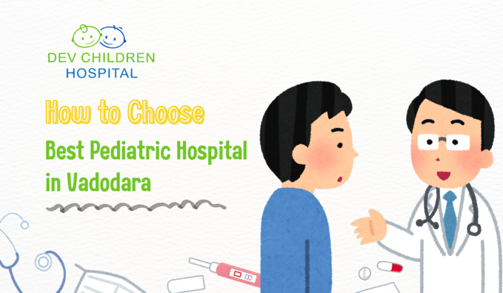 best pediatric hospital in Vadodara