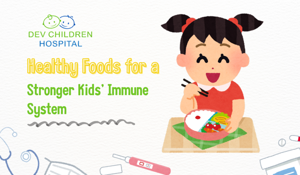 Healthy foods that strengthen kids